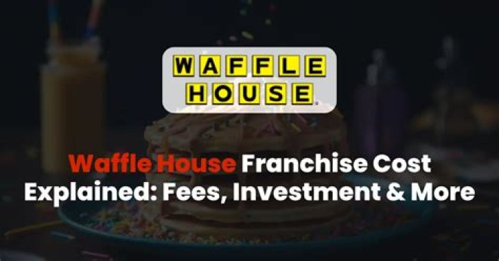 How much does it cost to get a Waffle House franchise?