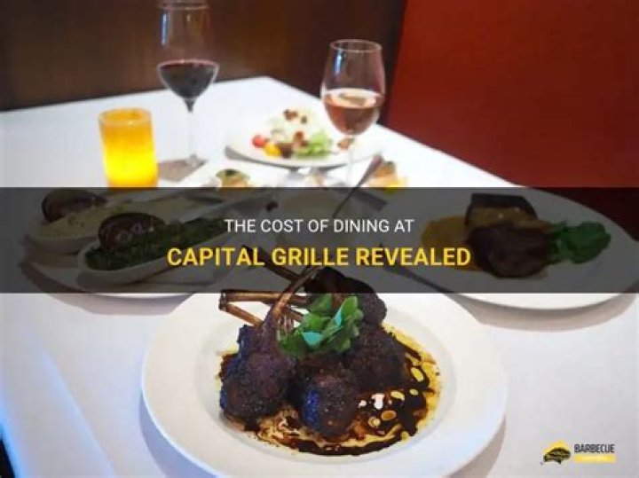 How much does the Capital Grille cost?