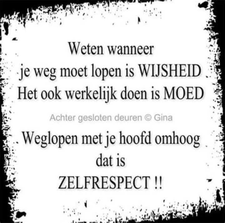 Inspirational Quote: Weten wanneer je weg moet lopen is wijsheid ……