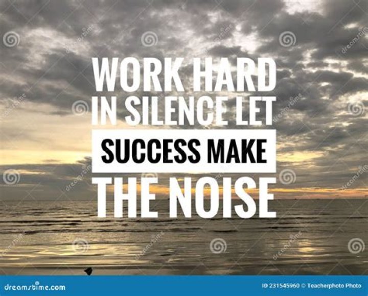 Inspirational Quote: Work hard in silence – Let success make the noise. – Inspirational Quotes Gazette