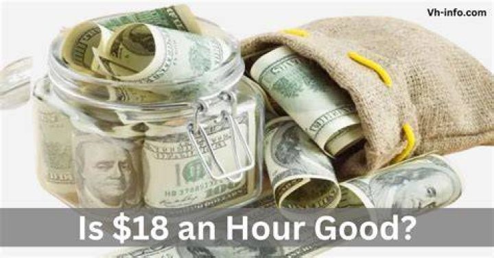 Is $18 an hour good?