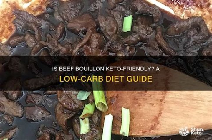 Is beef bouillon OK for keto?
