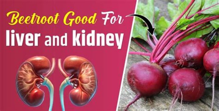 Is beetroot good for liver and kidney?