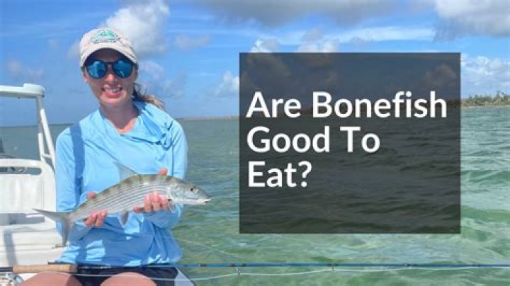 Is bonefish good to eat?
