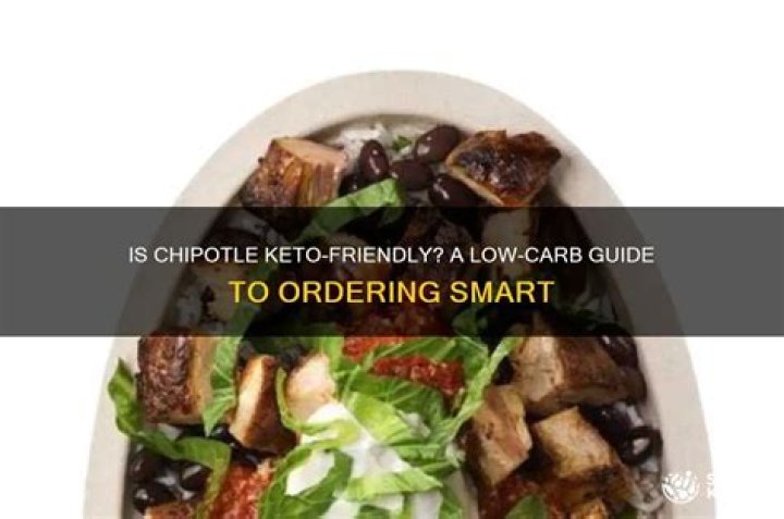 Is Chipotle keto friendly?