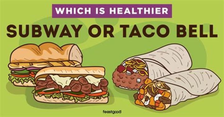 Is Del Taco or Taco Bell healthier?