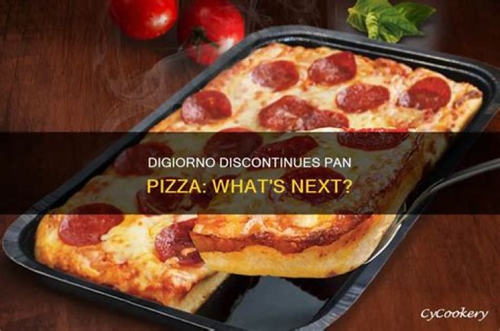 Is DiGiorno pan pizza discontinued?