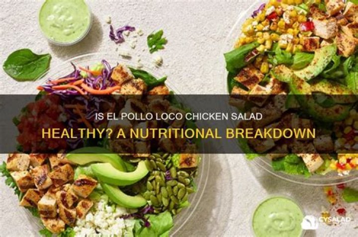 Is El Pollo Loco actually healthy?