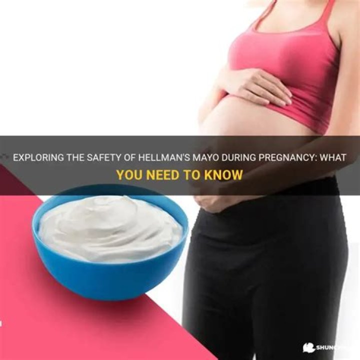 Is Hellman’s mayonnaise safe during pregnancy?
