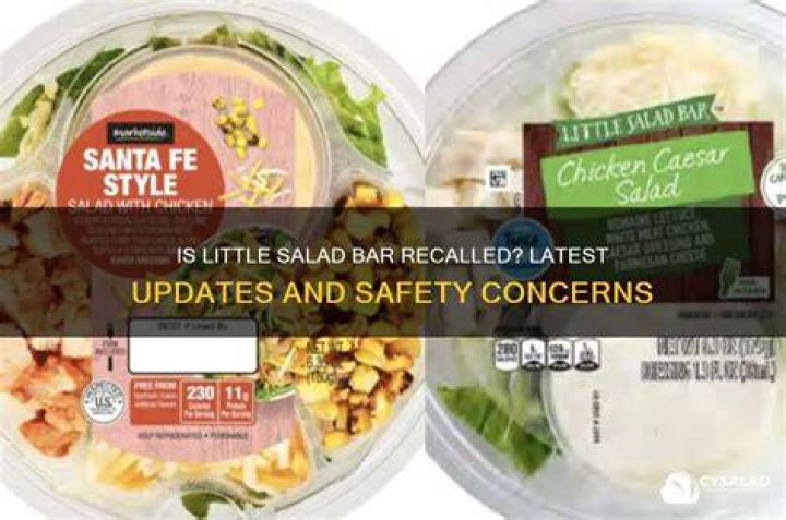 Is little salad bar recalled?