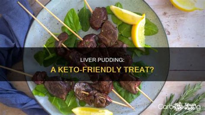 Is liver pudding Keto friendly?