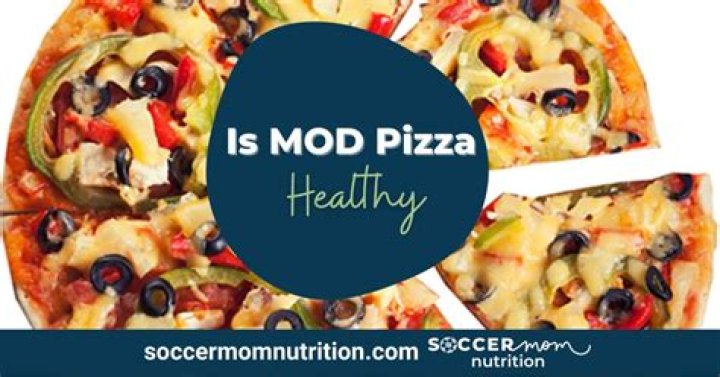 Is MOD Pizza healthy?