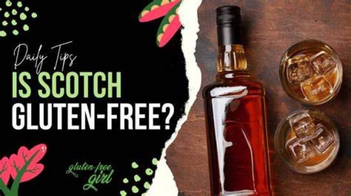 Is scotch gluten-free?