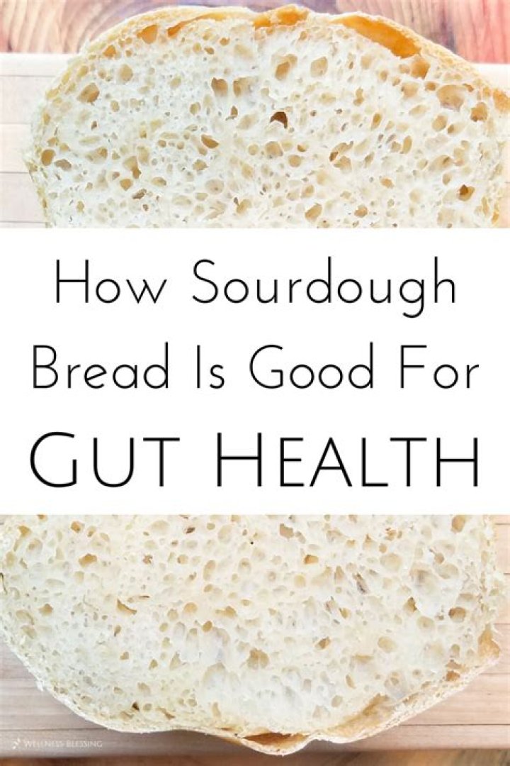 Is sourdough bread better for you?
