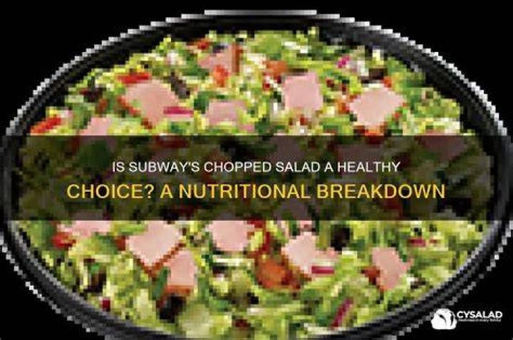 Is Subway chopped salad healthy?