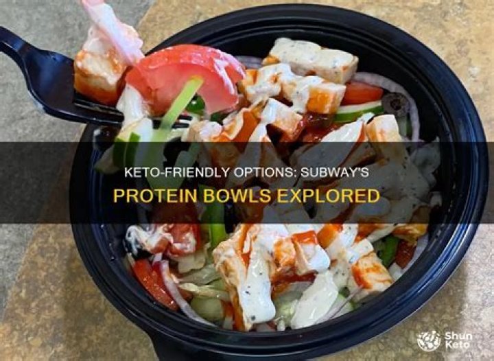 Is Subway protein Bowl Keto friendly?