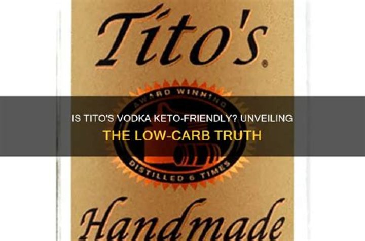 Is Tito Vodka Keto friendly?