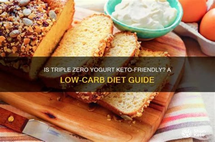Is Triple Zero yogurt keto friendly?