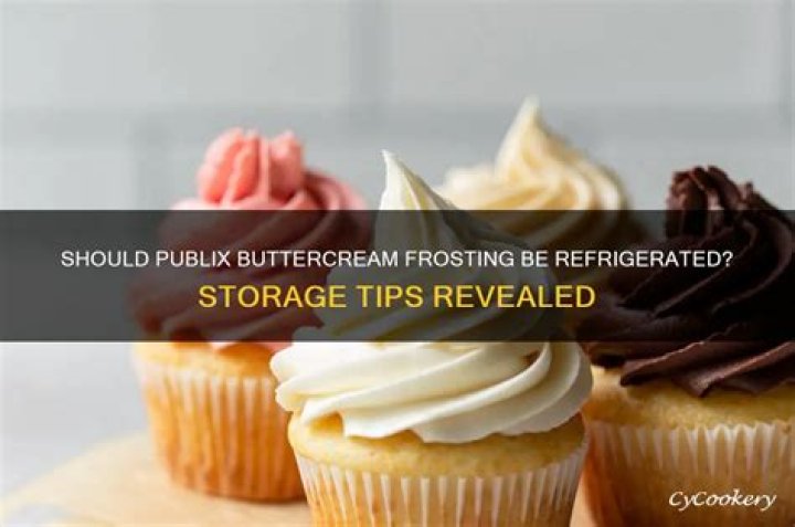 Should you refrigerate Publix cake?