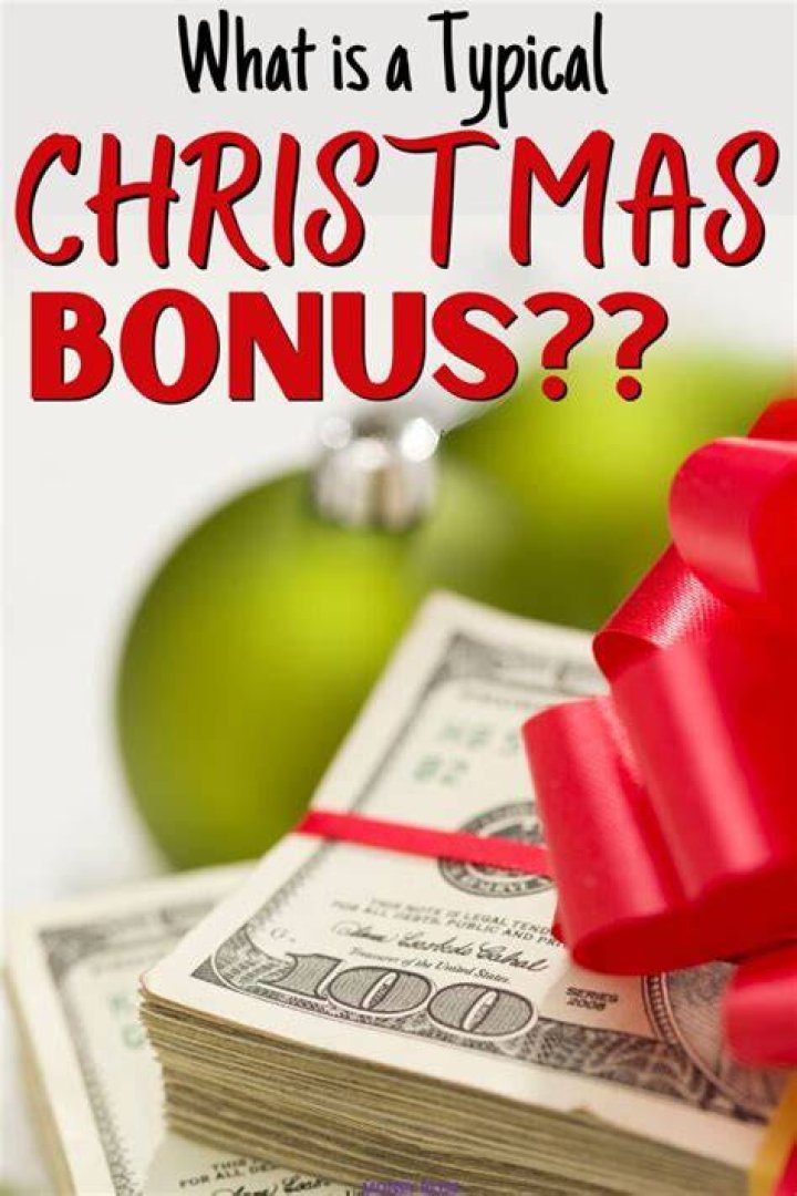 What are typical Christmas bonuses?
