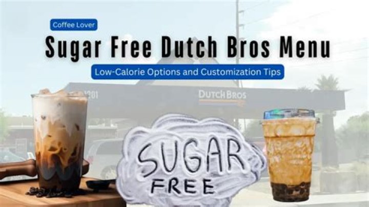 What can I get sugar free at Dutch Bros?
