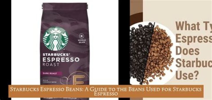 What coffee beans does Starbucks use?