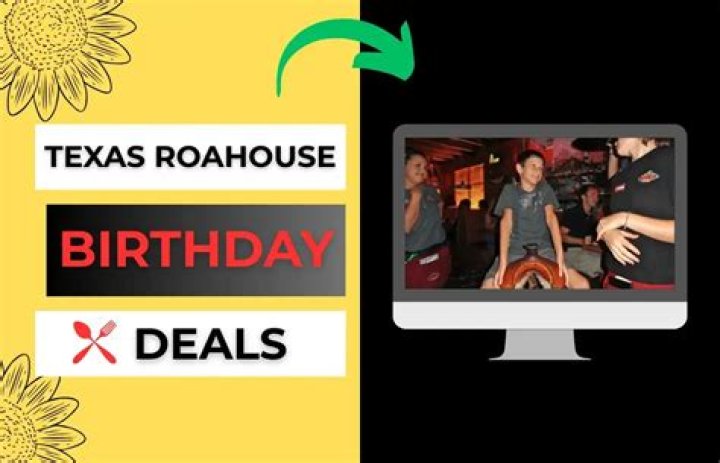 What do you get on your birthday at Texas Roadhouse?