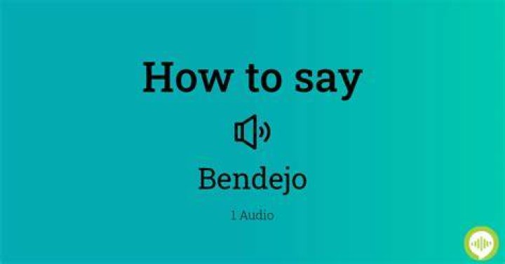 What does Bendejo mean in Spanish?