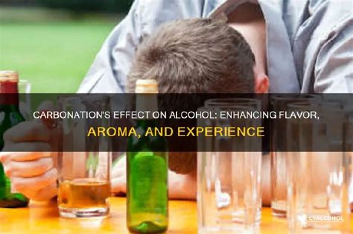 What does carbonation effect in alcohol?
