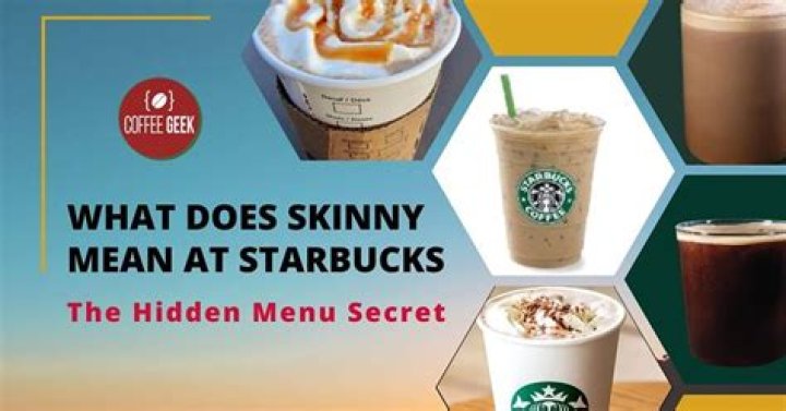 What does skinny mean at Starbucks?