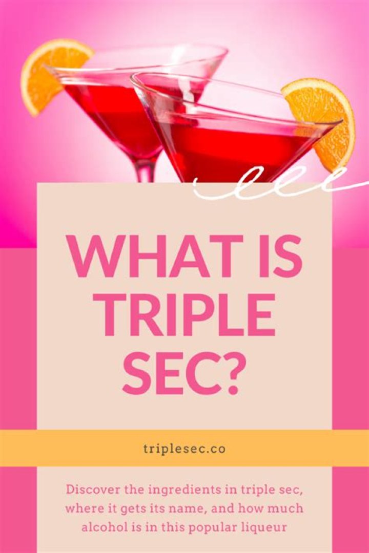 What does Triple Sec stand for?