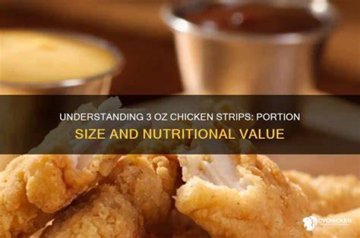 What is 3 oz of chicken strips?