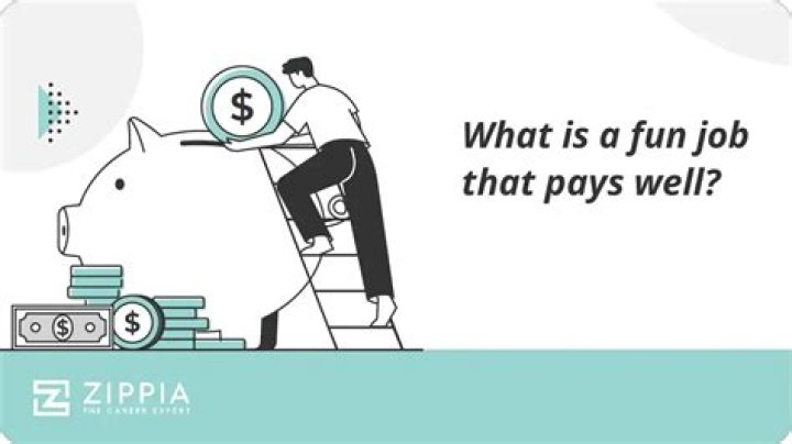 What is a fun job that pays well?