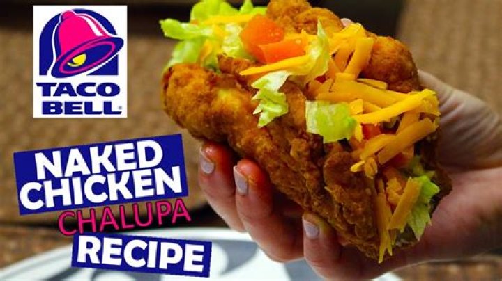 What is a naked chicken chalupa?