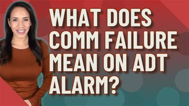 What is ADT comm failure?