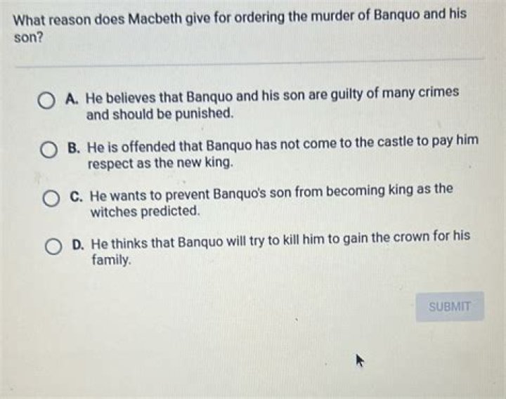 What is not a reason that encourages Macbeth to have Banquo killed?