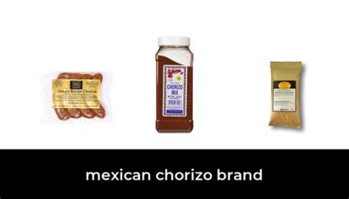 What is the best Mexican chorizo brand?