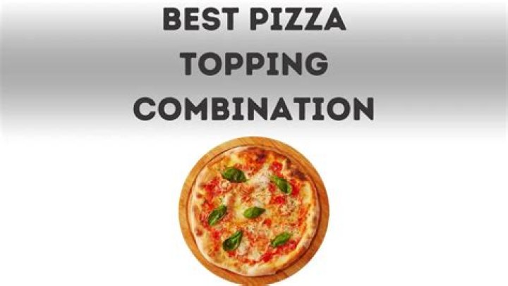What is the best pizza topping combination?