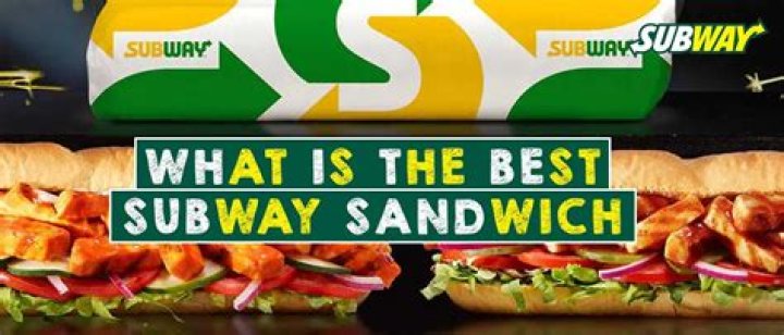 What is the best Subway sandwich?