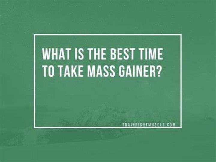 What is the best time to take mass gainer?