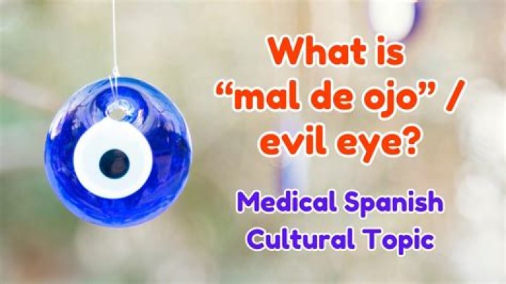 What is the Evil Eye in Hispanic culture?