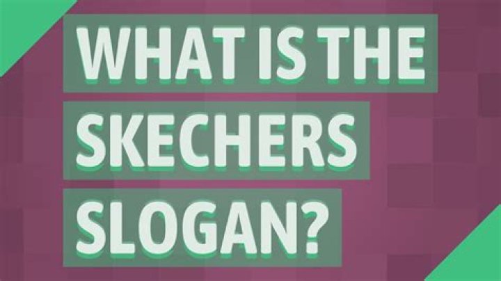 What is the Skechers slogan?