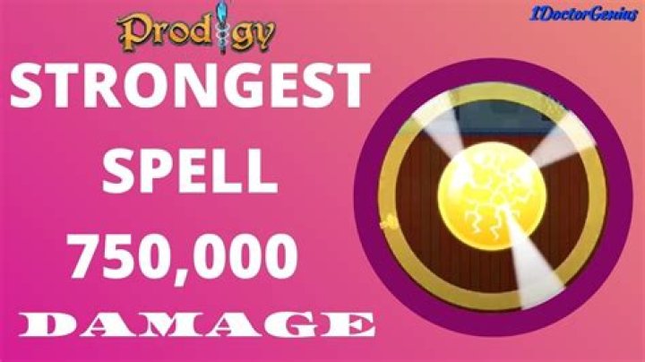 What is the strongest spell in Prodigy 2020?