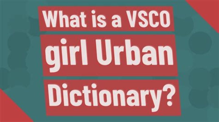 What is VSCO Urban Dictionary?