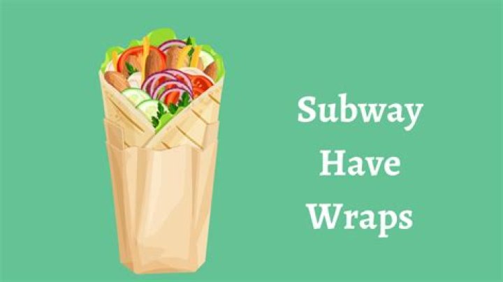 What kind of wraps does Subway have?