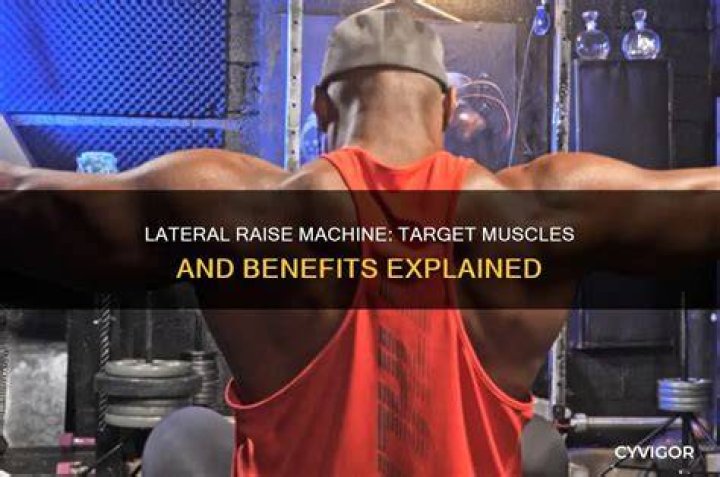 What muscles does lateral machine work?