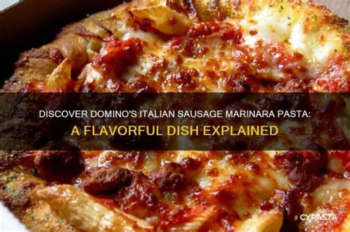 What’s in Domino’s Italian Sausage Marinara?