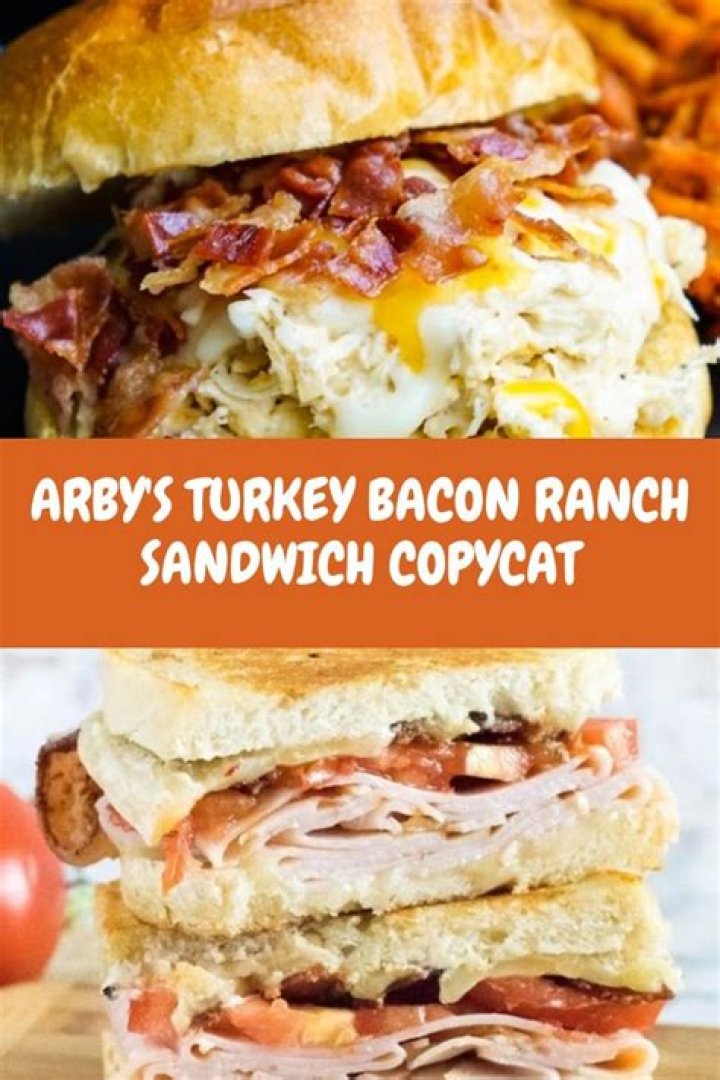 What’s on Arby’s Turkey bacon Ranch sandwich?