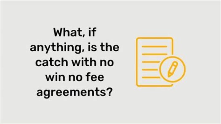 What’s the catch with no win no fee?