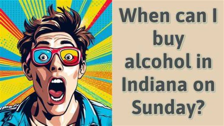 What time can I buy alcohol on Sunday in Indiana?